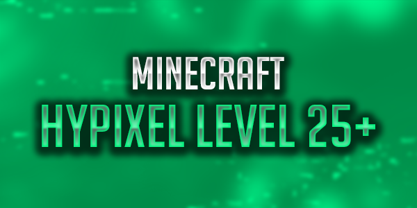 Minecraft: Hypixel Level 25+